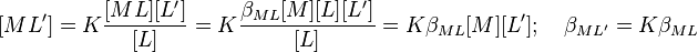 [ML']=K\frac{[ML][L']}{[L]} = K \frac{\beta_{ML}[M][L][L']}{[L]}= K \beta_{ML}[M][L']; \quad \beta_{ML'}=K\beta_{ML}