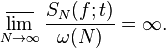 \varlimsup_{N\to\infty} \frac{S_N(f;t)}{\omega(N)}=\infty.