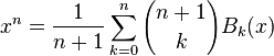 x^n = \frac {1}{n+1}
\sum_{k=0}^n {n+1 \choose k} B_k (x)
