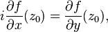 i\frac{\partial f}{\partial x}(z_0)=\frac{\partial f}{\partial y}(z_0),