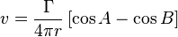 v = \frac{\Gamma}{4 \pi r} \left[\cos A - \cos B \right]