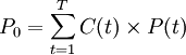  P_0 = \sum_{t=1}^ T C(t) \times P(t)