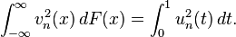 \int_{-\infty}^\infty v_n^2(x) \, dF(x)=\int_0^1 u_n^2(t)\,dt.