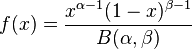 f(x) = \frac{x^{\alpha-1}(1-x)^{\beta-1}}{B(\alpha,\beta)}