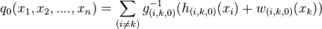 q_{0}(x_1, x_2, ...., x_n)=\sum_{(i \neq k)} g^{-1}_{(i, k, 0)}(h_{(i,k,0)}(x_i) + w_{(i,k,0)}(x_k))