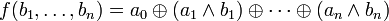 f(b_1, \ldots, b_n) = a_0 \oplus (a_1 \land b_1) \oplus \cdots \oplus (a_n \land b_n)