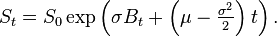 S_t=S_0\exp\left(\sigma B_t+ \left (\mu-\tfrac{\sigma^2}{2} \right )t\right).