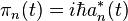  \pi_{n}(t) = i \hbar a_n^*(t) 