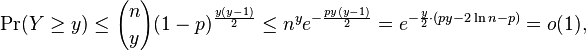 \Pr (Y\ge y) \le {n \choose y}(1-p)^{\frac{y(y-1)}{2}} \le n^y e^{-\frac{py(y-1)}{2}} = e^{- \frac{y}{2} \cdot (py -2\ln n - p)} = o(1),