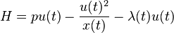 H = pu(t) - \frac{u(t)^2}{x(t)} - \lambda(t) u(t) 