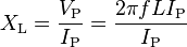 X_\mathrm L = \frac {V_\mathrm P}{I_\mathrm P} = \frac {2 \pi f L I_\mathrm P}{I_\mathrm P} 