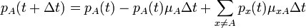 p_A(t+\Delta t) = p_A(t) - p_A(t)\mu_A\Delta t + \sum_{x\neq A}p_x(t)\mu_{xA}\Delta t 