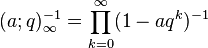 (a;q)_\infty^{-1} = \prod_{k=0}^{\infty} (1-aq^k)^{-1}