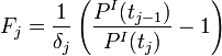 F_j = \frac{1}{\delta_j}\left( \frac{P^I(t_{j-1})}{P^I(t_j)} - 1 \right)