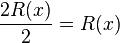  \frac{2R(x)}{2} = R(x) 