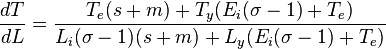  \frac{dT}{dL} = \frac{ T_{e} (s+m) + T_{y} ( E_{i} (\sigma -1) + T_{e}  ) }{  L_{i} (\sigma - 1) (s+m) + L_{y} (  E_{i} (\sigma - 1) + T_{e}   ) } 