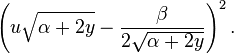 \left(u\sqrt{\alpha + 2 y}-\frac{\beta}{2\sqrt{\alpha + 2 y}}\right)^2.