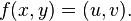 f(x,y) = (u,v).