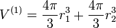 V^{(1)} = \frac{4\pi}{3}r_1^3 +\frac{4\pi}{3}r_2^3