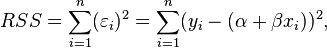 RSS = \sum_{i=1}^n (\varepsilon_i)^2 = \sum_{i=1}^n (y_i - (\alpha + \beta x_i))^2, 