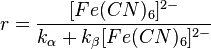 r = \frac{[Fe(CN)_6]^{2-}}{k_\alpha + k_\beta[Fe(CN)_6]^{2-}}