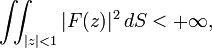  \iint_{|z|<1}|F(z)|^2 \, dS<+\infty,