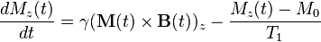 \frac {d M_z(t)} {d t} = \gamma ( \bold {M} (t) \times \bold {B} (t)  ) _z - \frac {M_z(t) - M_0} {T_1}