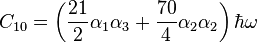 C_{10} = \left( \frac{21}{2} \alpha_1 \alpha_3 + \frac{70}{4} \alpha_2 \alpha_2 \right) \hbar \omega