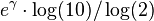 e^\gamma\cdot\log(10)/\log(2)