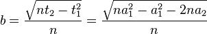  b = \frac{\sqrt{nt_2 - t_1^2}}{n} = \frac{\sqrt{na_1^2 - a_1^2 - 2na_2}}{n} 