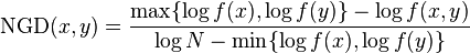 
\operatorname{NGD}(x,y) = \frac{\max\{\log f(x), \log f(y)\} - \log f(x,y)}
{\log N - \min\{\log f(x), \log f(y)\}}
