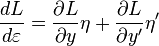 
\frac{dL}{d\varepsilon}=\frac{\partial L}{\partial y}\eta + \frac{\partial L}{\partial y'}\eta'
