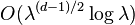 O(\lambda^{(d-1)/2}\log \lambda)