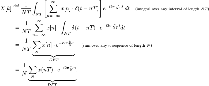 \begin{align}
X[k] \ &\stackrel{\text{def}}{=}\ \frac{1}{NT} \int_{NT} \left[\sum_{n=-\infty}^\infty x[n]\cdot \delta(t-nT)\right] e^{-i 2 \pi \frac{k}{NT}t} \, dt \quad 
\scriptstyle{\text{(integral over any interval of length }NT)} \\
&= \frac{1}{NT} \sum_{n=-\infty}^{\infty} x[n]\cdot \int_{NT} \delta(t-nT)\cdot e^{-i 2 \pi \frac{k}{NT}t} dt \\
&= \frac{1}{NT} \underbrace{\sum_{N} x[n]\cdot e^{-i 2 \pi \frac{k}{N}n}}_{DFT} \quad \scriptstyle {\text{(sum over any }n\text{-sequence of length }N)} \\
&= \frac{1}{N} \underbrace{\sum_{N} x(nT)\cdot e^{-i 2 \pi \frac{k}{N}n}}_{DFT},
\end{align}