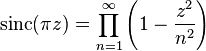 \textrm{sinc}(\pi z) =\prod_{n=1}^{\infty} \left(1 - \frac{z^2}{n^2}\right)