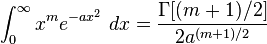 \int_0^\infty x^{m}e^{-ax^2}\ dx=\frac{\Gamma [(m+1)/2]}{2a^{(m+1)/2}}