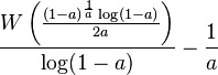 \frac{W\left(\frac{(1-a)^{\frac{1}{a}} \log (1-a)}{2 a}\right)}{\log
   (1-a)}-\frac{1}{a}