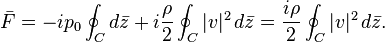  \bar{F}=-ip_0\oint_C d\bar{z} +i \frac{\rho}{2} \oint_C |v|^2\, d\bar{z} = \frac{i\rho}{2}\oint_C |v|^2\,d\bar{z}.