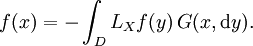 f(x) = - \int_{D} L_{X} f (y) \, G(x, \mathrm{d} y).