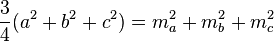 \frac{3}{4}(a^{2}+b^{2}+c^{2})=m_a^{2}+m_b^{2}+m_c^{2}