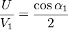 \frac{U}{V_1} = \frac{\cos \alpha_1}{2}