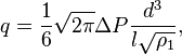 q = \frac16 \sqrt{2 \pi} \Delta P \frac{d^3}{ l \sqrt{\rho_1}},