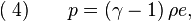 (\;4)\quad\quad p=\left(\gamma-1\right)\rho e,