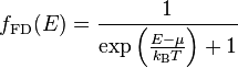 f_{\mathrm{FD}}(E) = \frac{1}{\exp\left(\frac{E-\mu}{k_\mathrm{B} T}\right)+1}