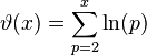  \vartheta(x) = \sum_{p=2}^{x} \ln (p) 