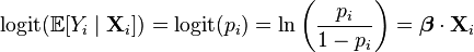 \operatorname{logit}(\mathbb{E}[Y_i\mid \mathbf{X}_i]) = \operatorname{logit}(p_i)=\ln\left(\frac{p_i}{1-p_i}\right) = \boldsymbol\beta \cdot \mathbf{X}_i