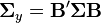 \mathbf{{\Sigma}}_y = \mathbf{B'}\mathbf{\Sigma}\mathbf{B}