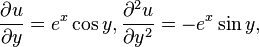 {\partial u \over \partial y} = e^x \cos y, {\partial^2 u \over \partial y^2} = - e^x \sin y,