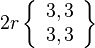 2r\left\{\begin{array}{l}3, 3\\3 ,3\end{array}\right\}