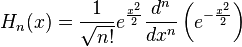 H_n(x)=\frac{1}{\sqrt{n!}}e^{\frac{x^2}{2}}\frac{d^n}{dx^n}\left(e^{-\frac{x^2}{2}}\right)